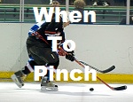 when to pinch in hockey